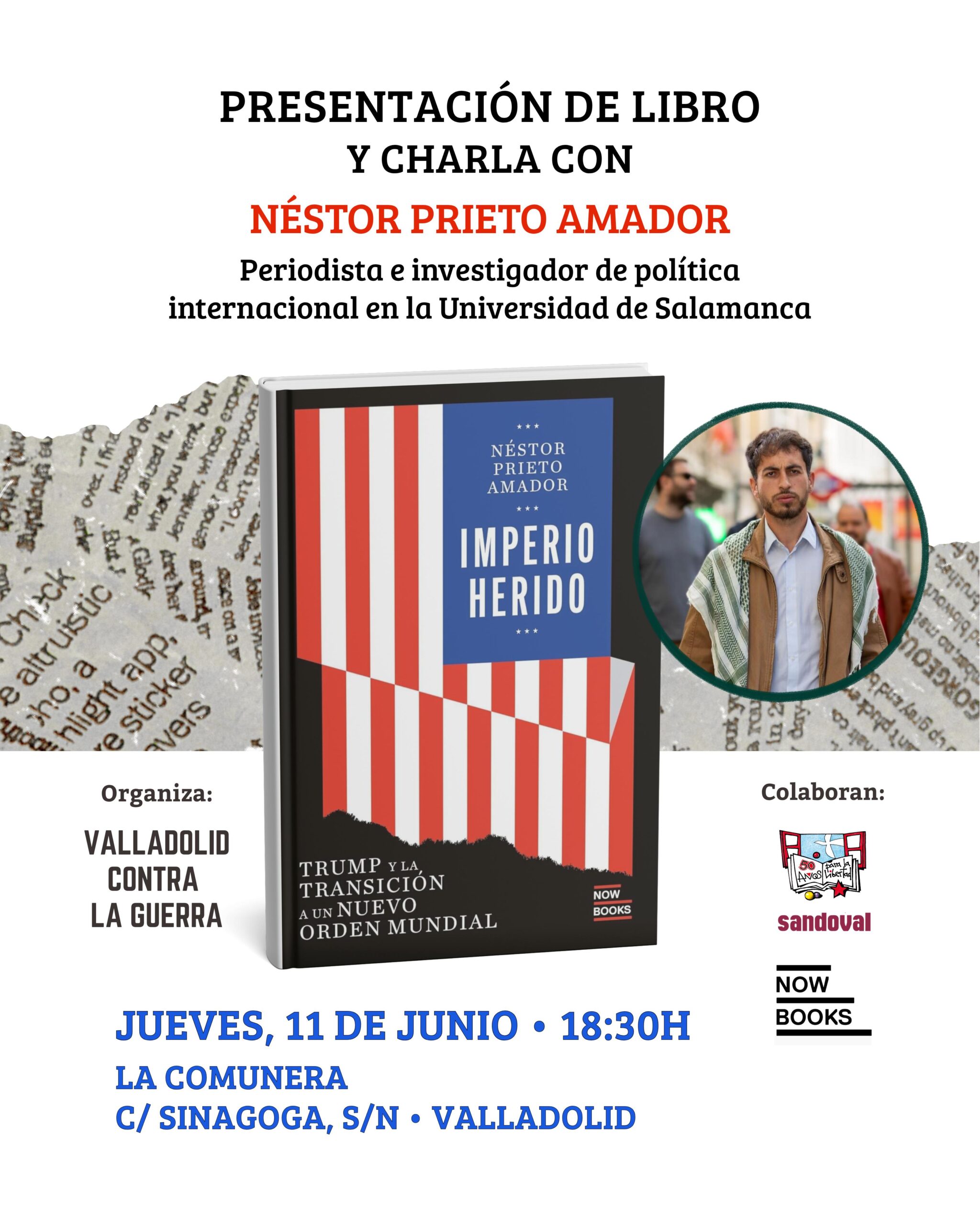 LA PLATAFORMA ‘VALLADOLID CONTRA LA GUERRA’ ORGANIZA LA PRESENTACIÓN DE ‘IMPERIO HERIDO’, EL PRIMER LIBRO DEL PERIODISTA NÉSTOR PRIETO